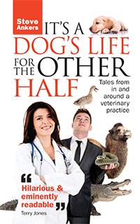 A new book written by a man who is both the husband of and brother to a veterinary surgeon (not the same one, I hasten to add), offers a spouse's take on a vet's life.