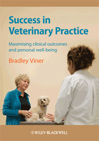 Success in Veterinary Practice by Bradley Viner